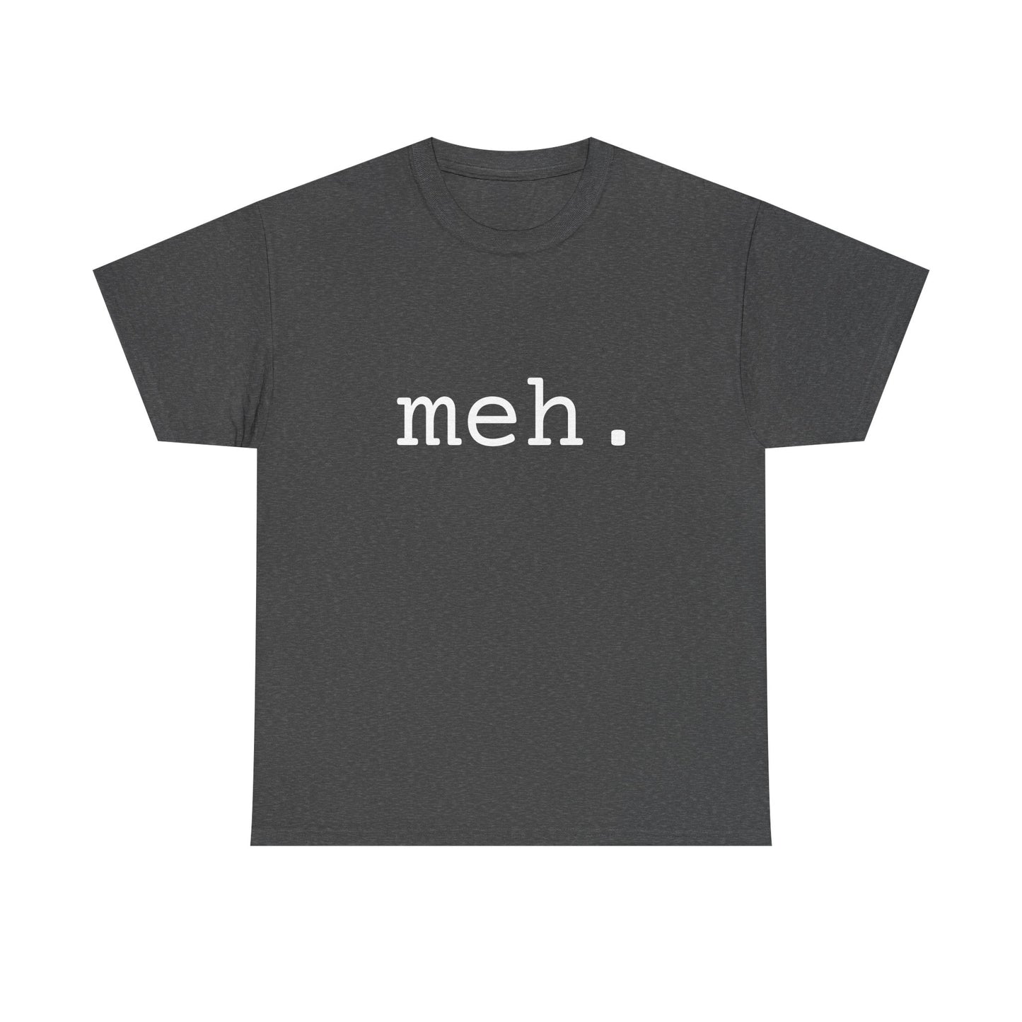 "meh" Word Emotion Tee dark
