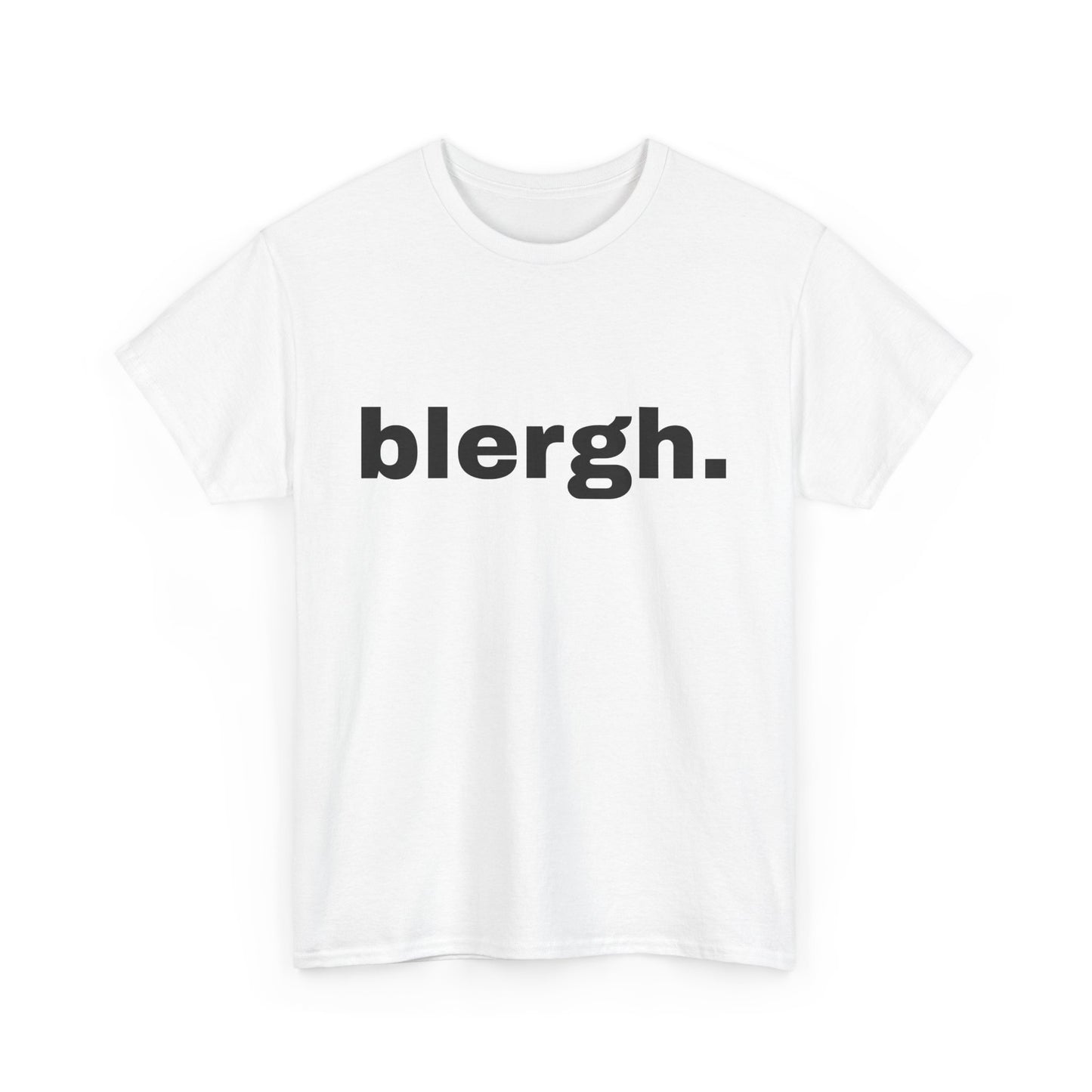 "blergh" Word Emotion Tee