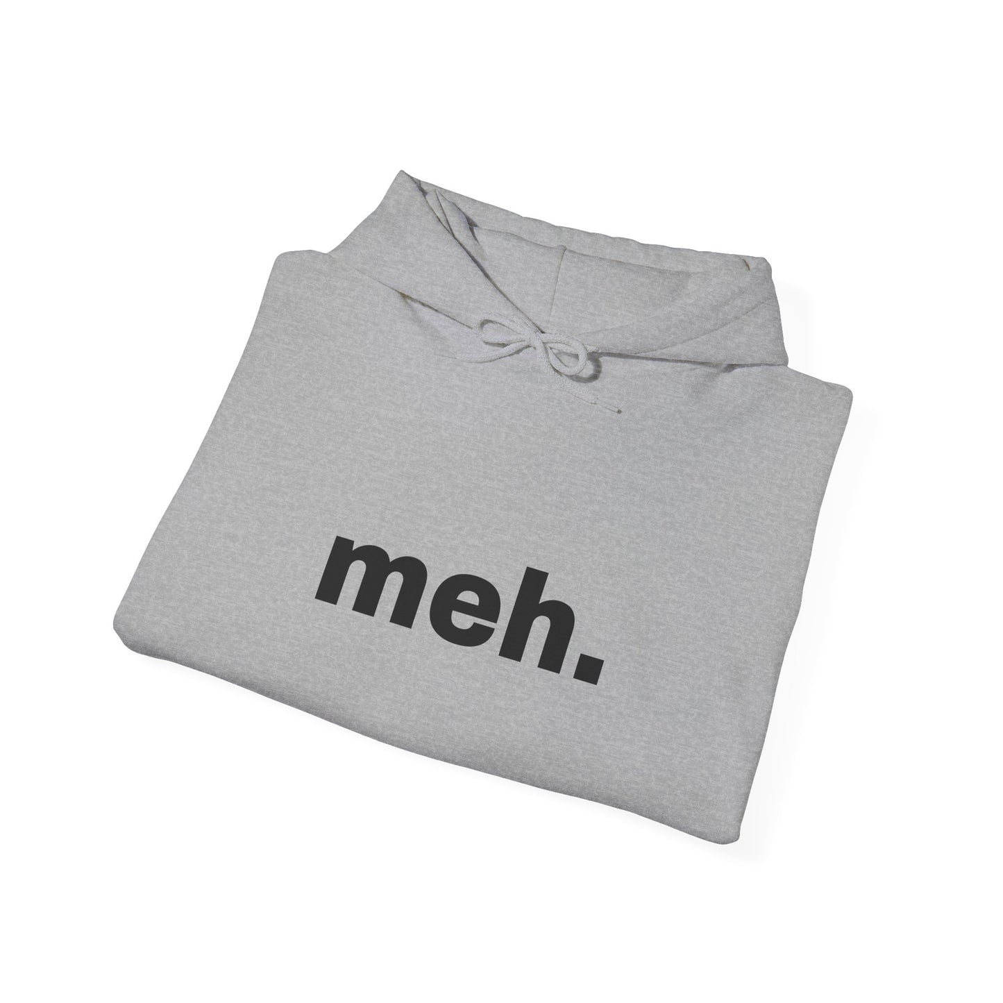 "meh" Unisex Hoodie Sweatshirt