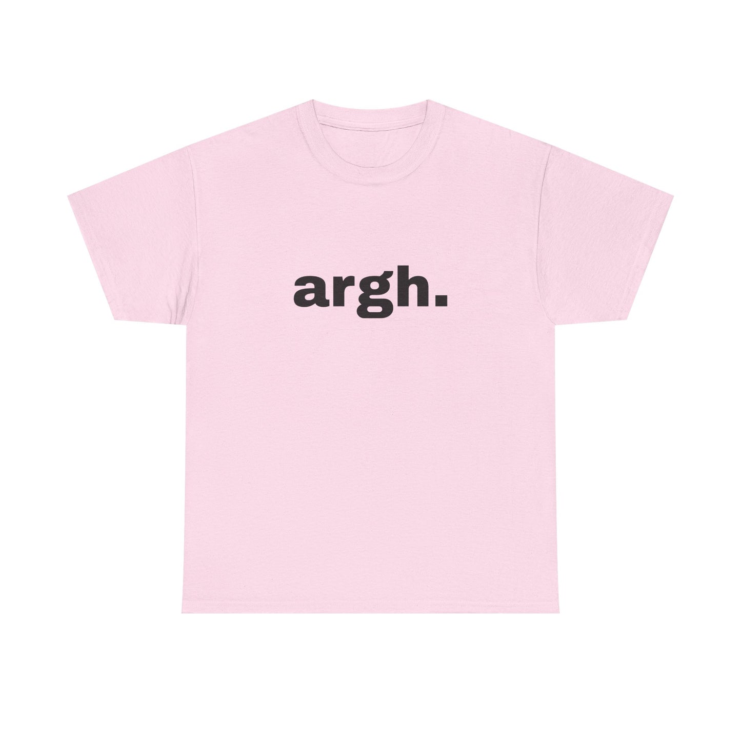 "argh" Word Emotion Tee