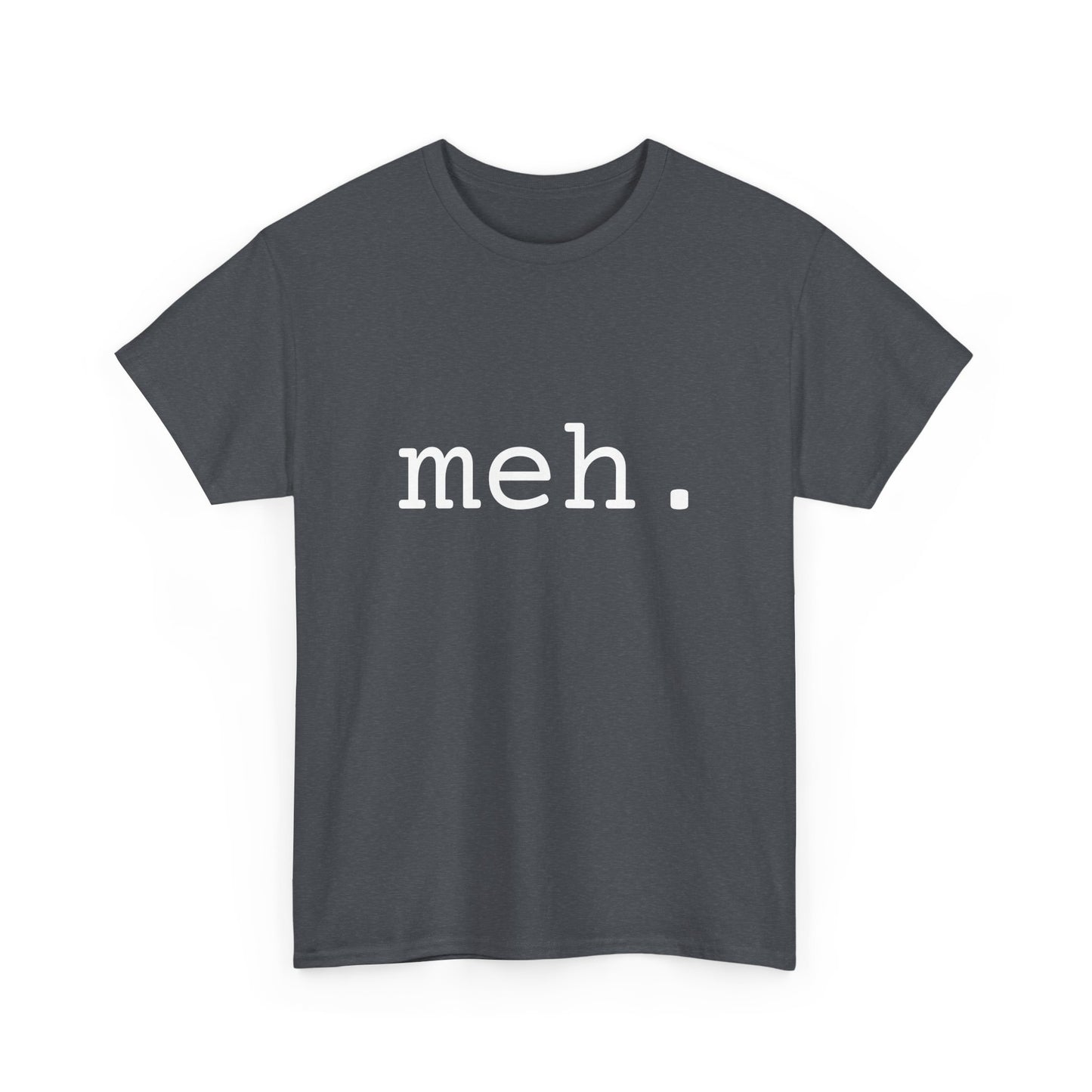 "meh" Word Emotion Tee dark