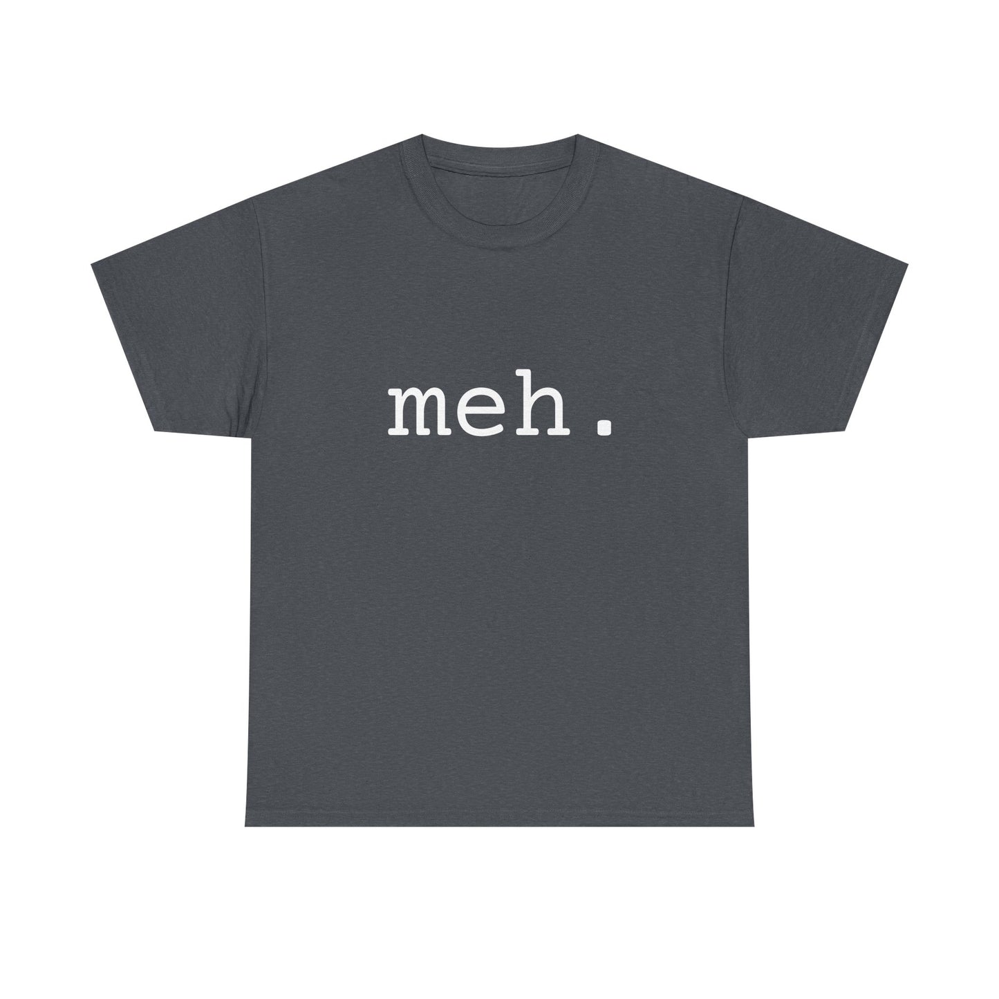 "meh" Word Emotion Tee dark