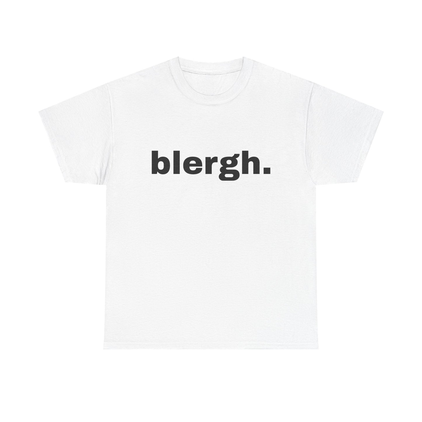 "blergh" Word Emotion Tee
