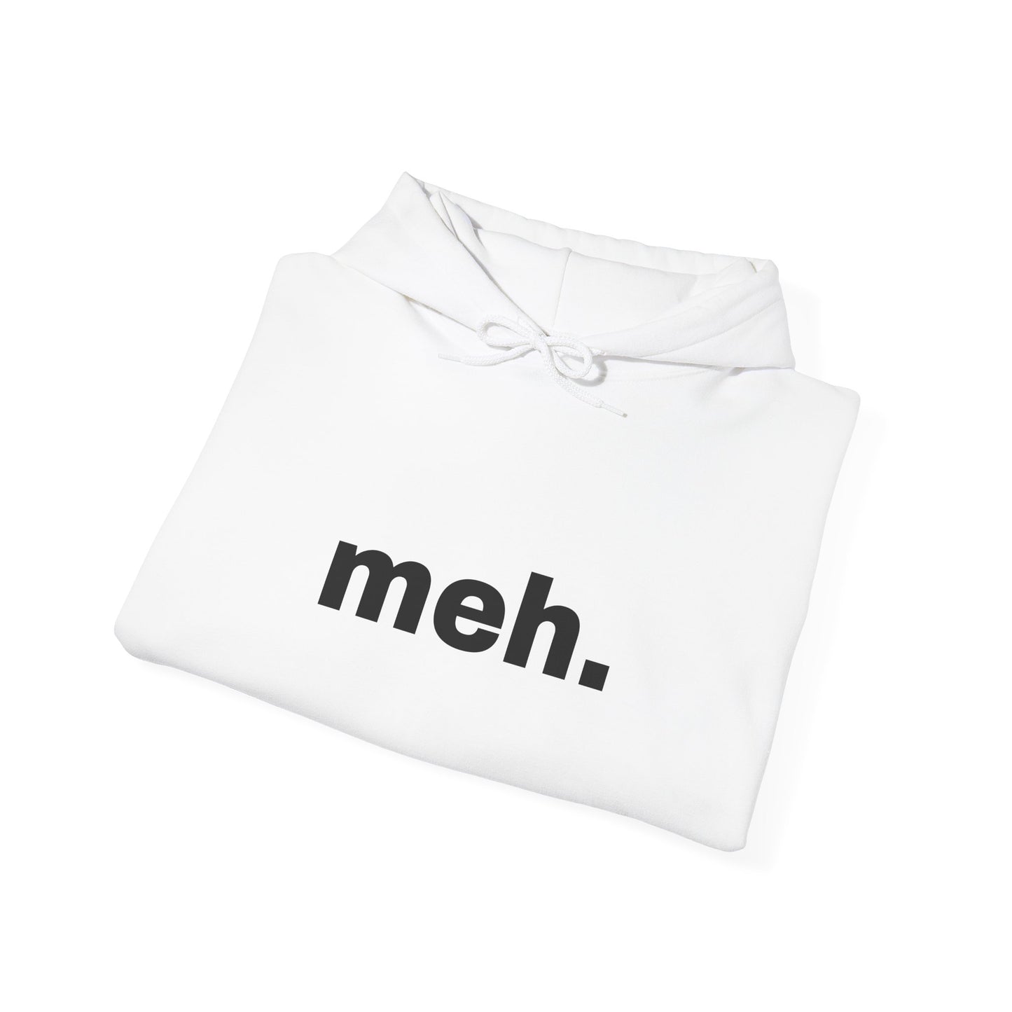 "meh" Unisex Hoodie Sweatshirt