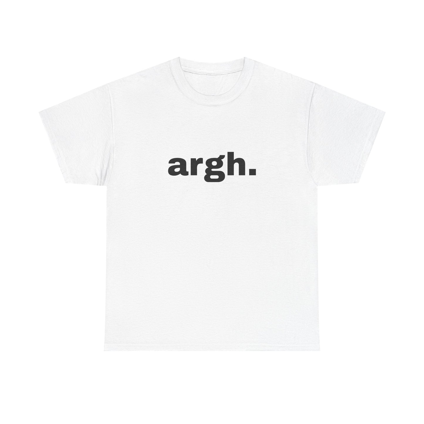 "argh" Word Emotion Tee