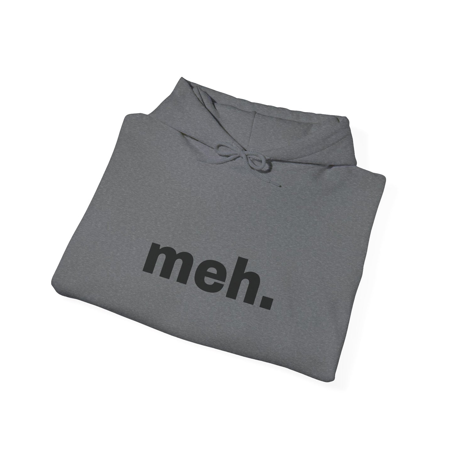 "meh" Unisex Hoodie Sweatshirt