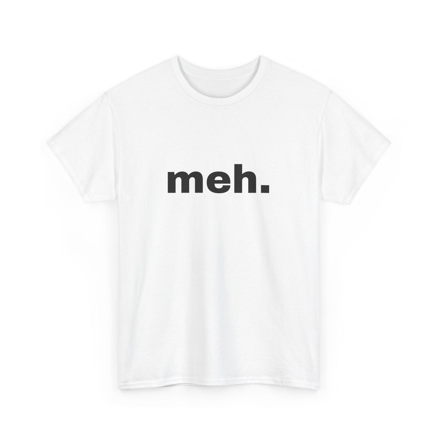 "meh" Word Emotion Tee