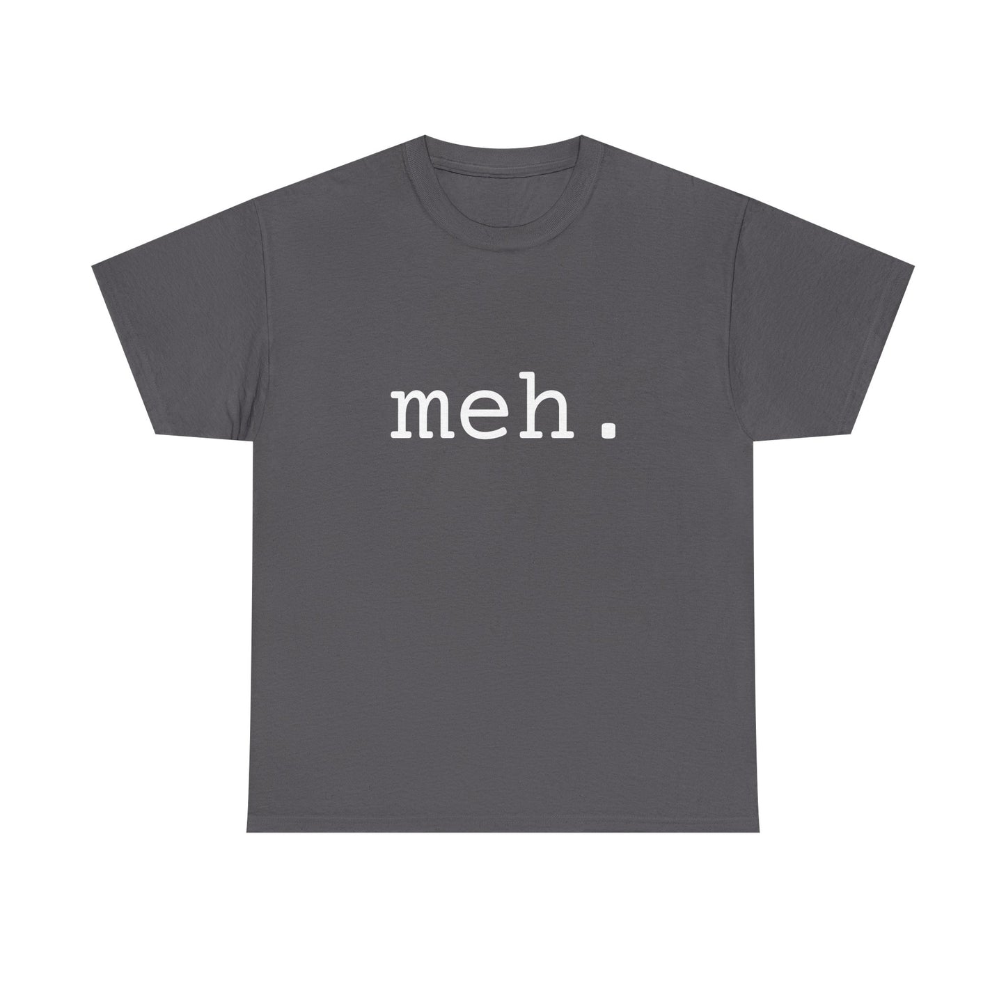 "meh" Word Emotion Tee dark