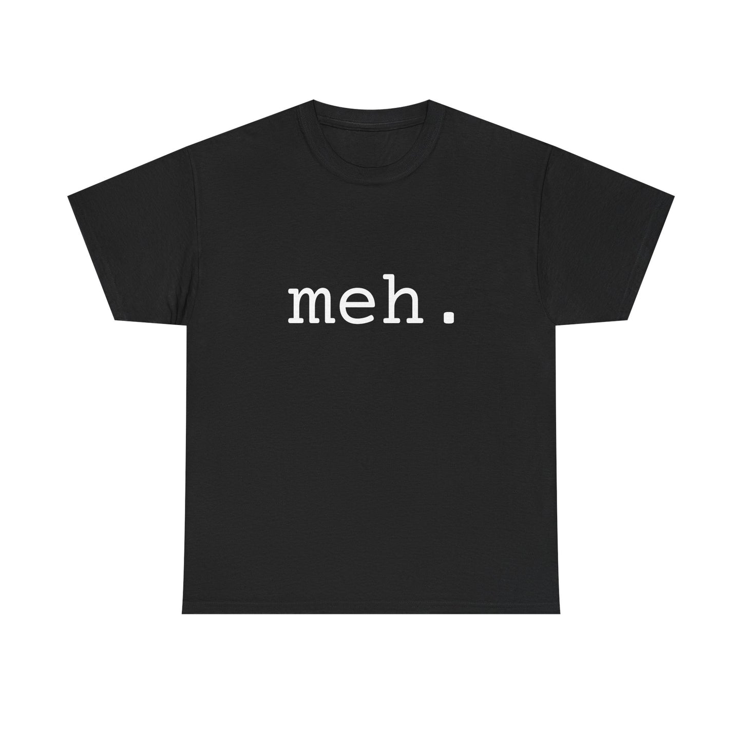 "meh" Word Emotion Tee dark