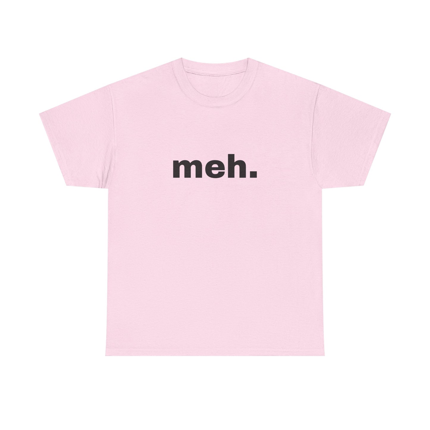"meh" Word Emotion Tee